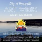 Marquette Michigan – 4th Annual Art Week June 24th-30th