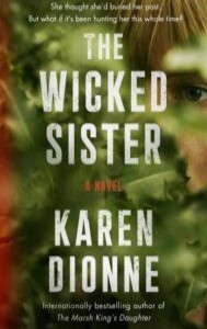 The Wicked Sister Karen Dionne Bestselling Author Karen Dionne from St. Ignace to speak about The Wicked Sister July 25, 2020