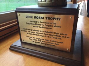 The Dick Koski Trophy will be rewarded to the winning team after the game.