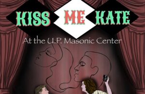 “Kiss Me Kate” Hits The Stage This Weekend At The U.P. Masonic Center In Marquette