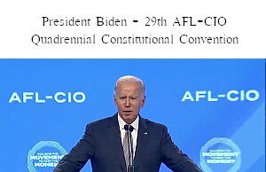 President Biden - 29th AFL-CIO Quadrennial Constitutional Convention