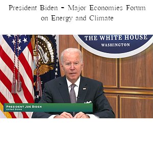 President Biden - Major Economies Forum on Energy and Climate