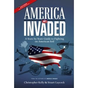 Christopher Kelly – America Invaded A State By State Guide To Fighting On American Soil Rebroadcast from 2021