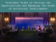 President Biden Meeting on Seizing the Opportunities and Managing the Risks of Artificial Intelligence