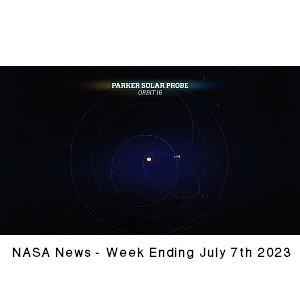 NASA News - Week Ending July 7th 2023