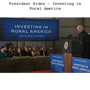 President Biden - Investing in Rural America