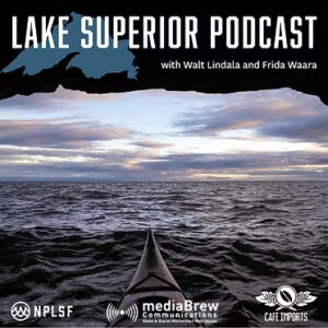 Lake-Superior-Podcast-Graphic-with-Walt-Lindala-and-Frida-Waara
