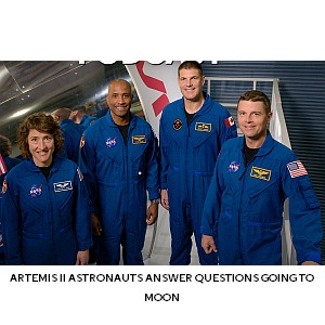 Artemis II Astronauts Answer Questions Going to Moon